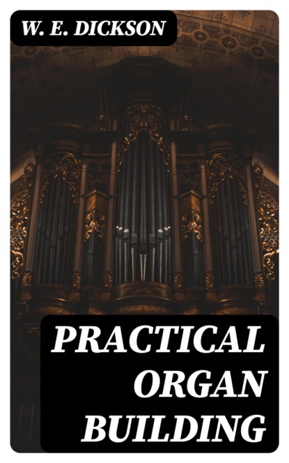 Practical Organ Building
