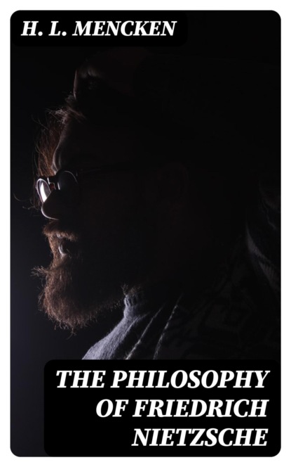 The Philosophy of Friedrich Nietzsche