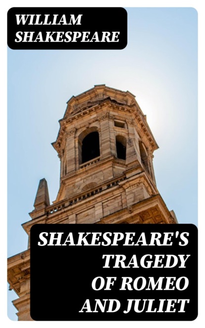 Shakespeare's Tragedy of Romeo and Juliet