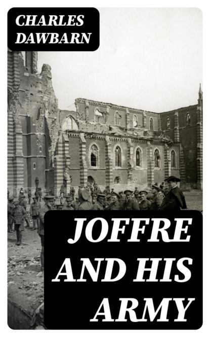 Joffre and His Army