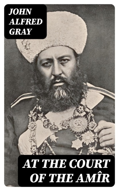 At the Court of the Amîr