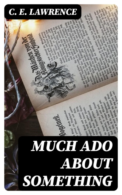Much Ado About Something
