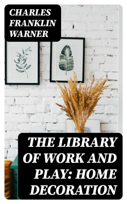 The Library of Work and Play: Home Decoration
