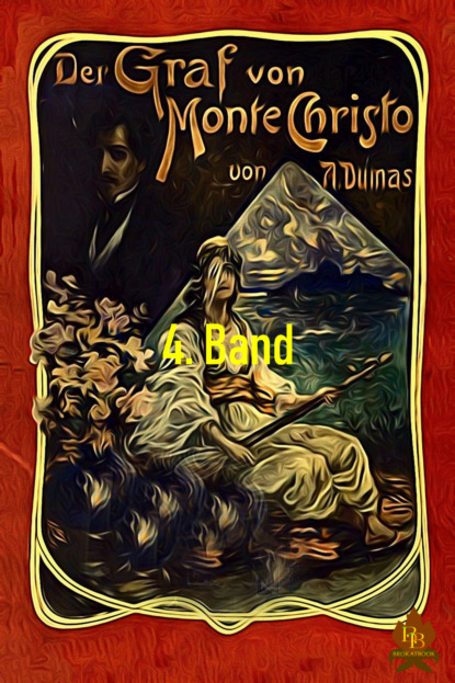 Der Graf von Monte Christo, 4. Band