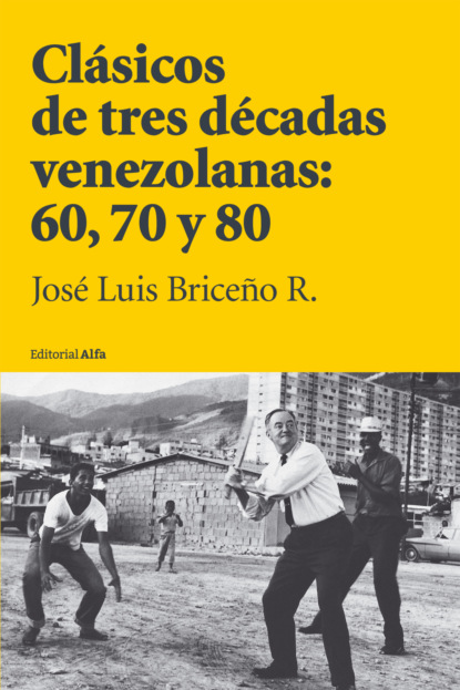 Clásicos  de tres décadas venezolanas: 60, 70 y 80