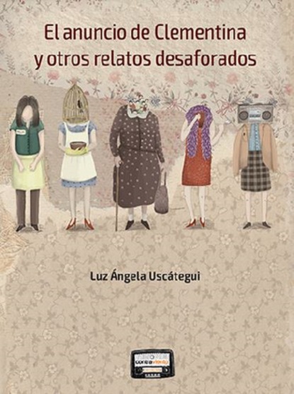 El anuncio de Clementina y otros relatos desaforados