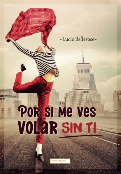 Por si me ves volar sin ti