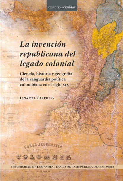 La invención republicana del legado colonial