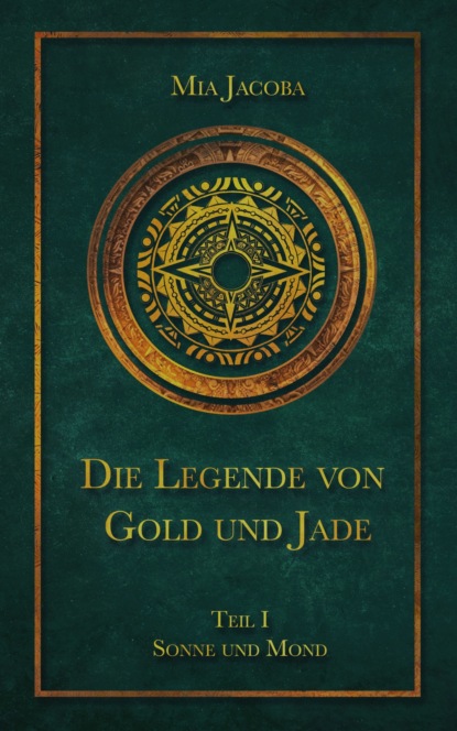 Die Legende von Gold und Jade – Teil 1: Sonne und Mond