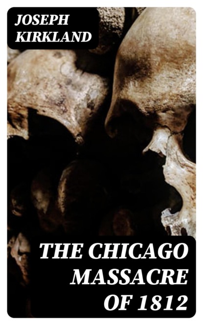 The Chicago Massacre of 1812