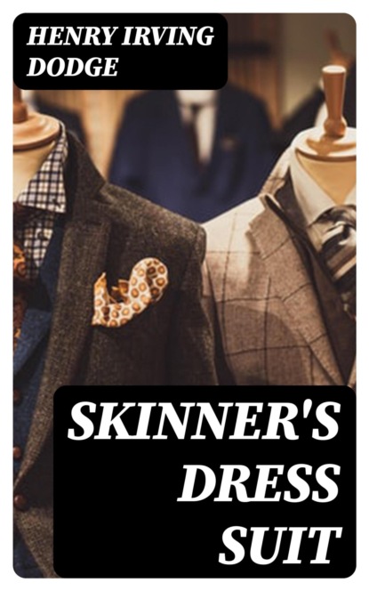 Skinner's Dress Suit