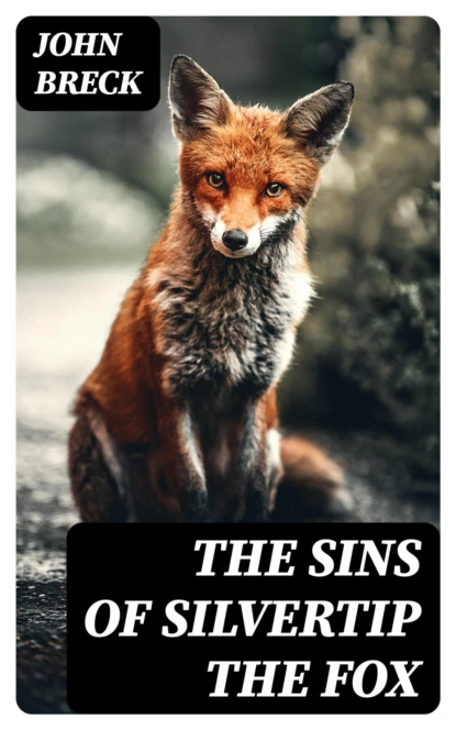 The Sins of Silvertip the Fox