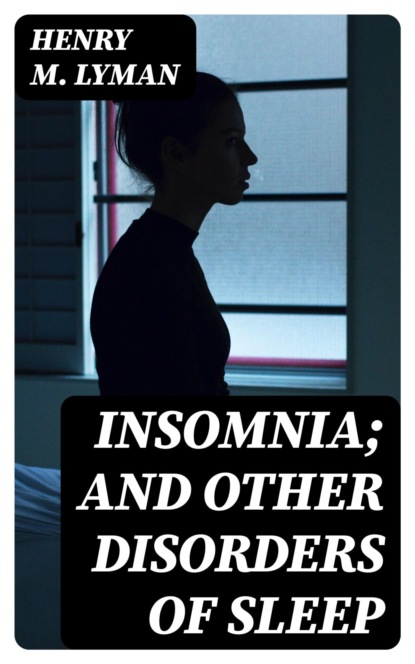 Insomnia; and Other Disorders of Sleep