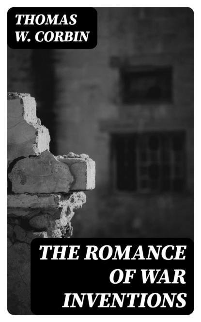 The Romance of War Inventions