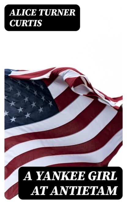 A Yankee Girl at Antietam