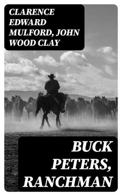 Buck Peters, Ranchman