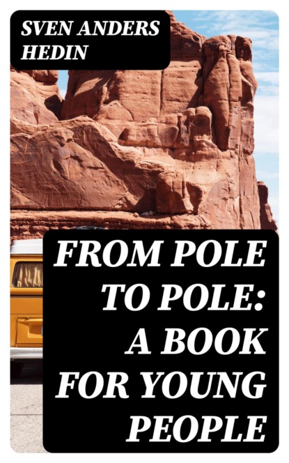 From Pole to Pole: A Book for Young People