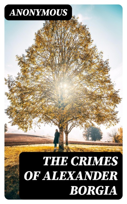 The Crimes of Alexander Borgia