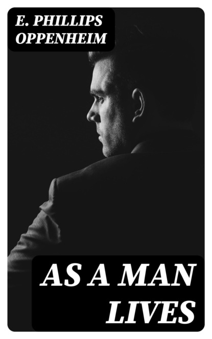 As a Man Lives