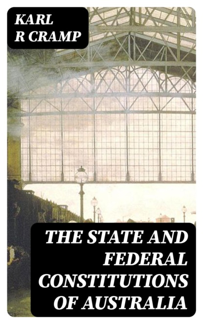 The State and Federal Constitutions of Australia