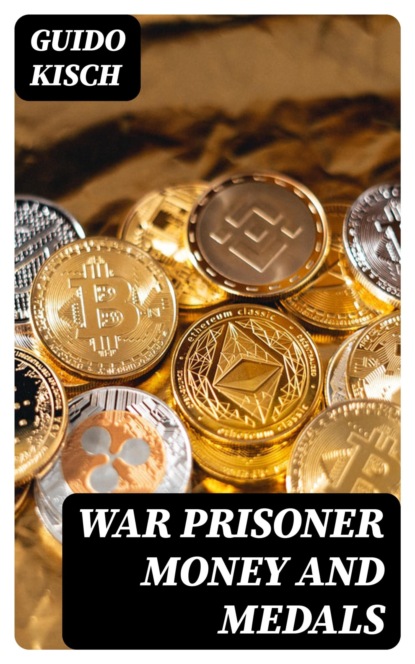 War Prisoner Money and Medals