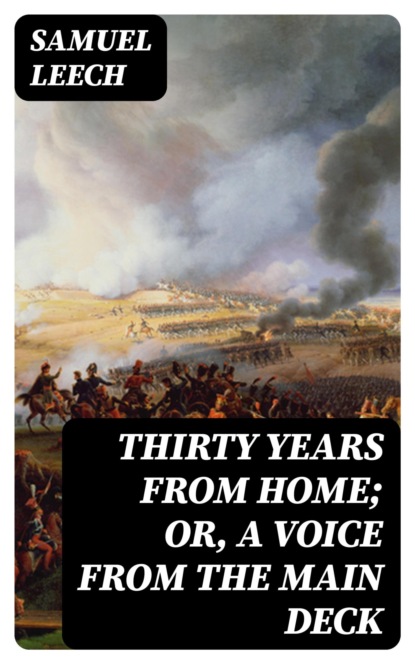 Thirty Years From Home; or, a Voice From the Main Deck