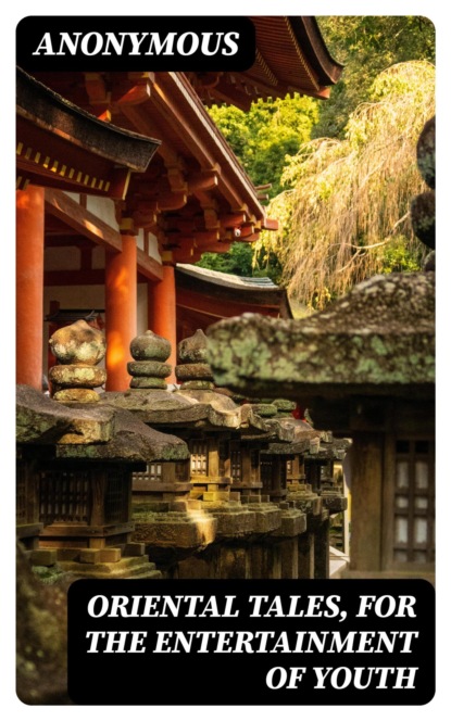 Oriental tales, for the entertainment of youth