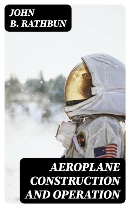 Aeroplane Construction and Operation
