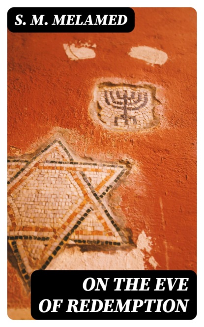 On the Eve of Redemption