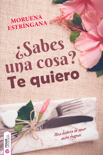 ¿Sabes una cosa? Te quiero