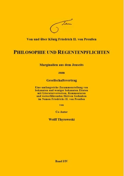 Von und über König Friedrich II. von Preußen   PHILOSOPHIE UND REGENTENPFLICHTEN