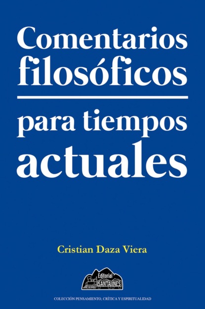 Comentarios filosóficos para tiempos actuales