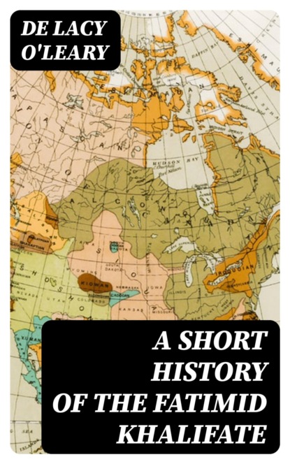 A Short History of the Fatimid Khalifate