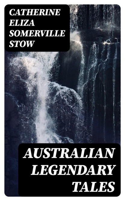 Australian Legendary Tales