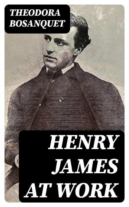 Henry James at Work