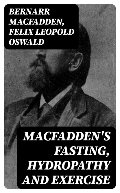 Macfadden's Fasting, Hydropathy and Exercise