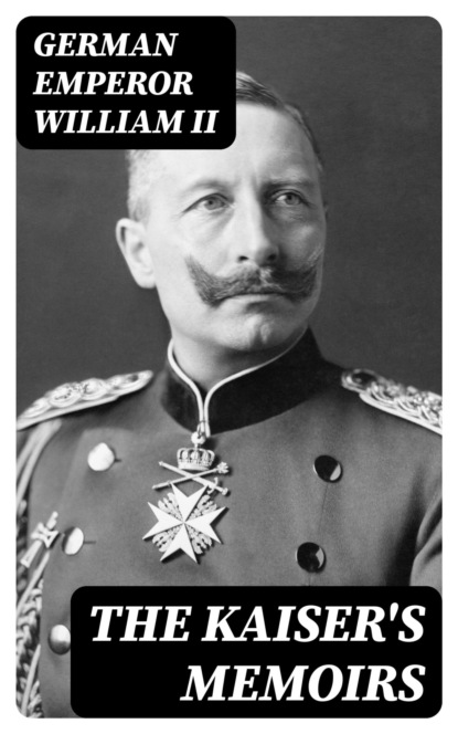 The Kaiser's Memoirs