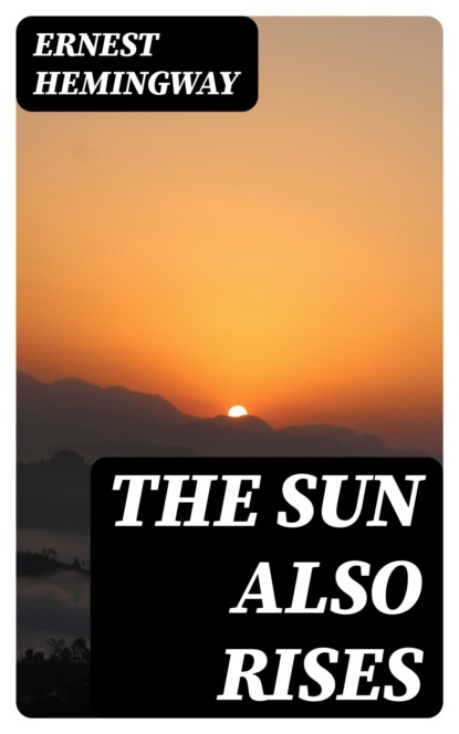 The Sun Also Rises