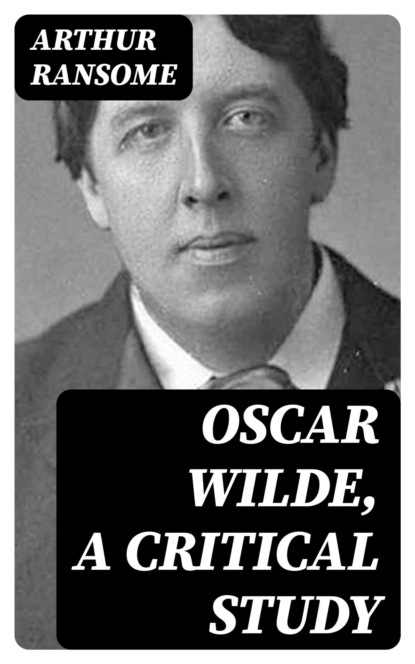 Oscar Wilde, a Critical Study