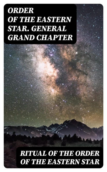 Ritual of the Order of the Eastern Star