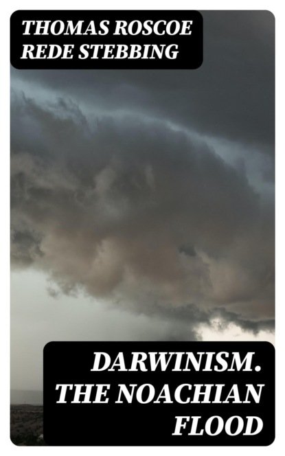 Darwinism. The Noachian Flood