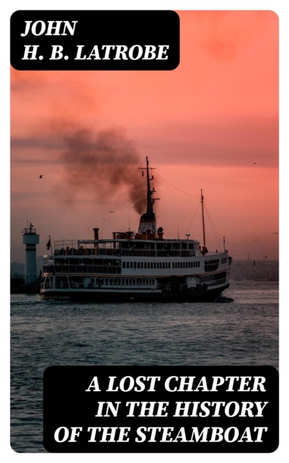 A Lost Chapter in the History of the Steamboat