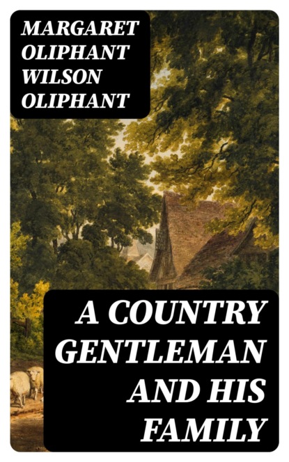 A Country Gentleman and his Family