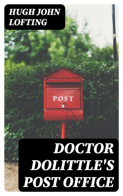 Doctor Dolittle's Post Office