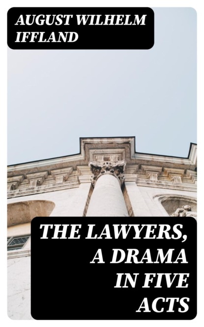 The Lawyers, A Drama in Five Acts