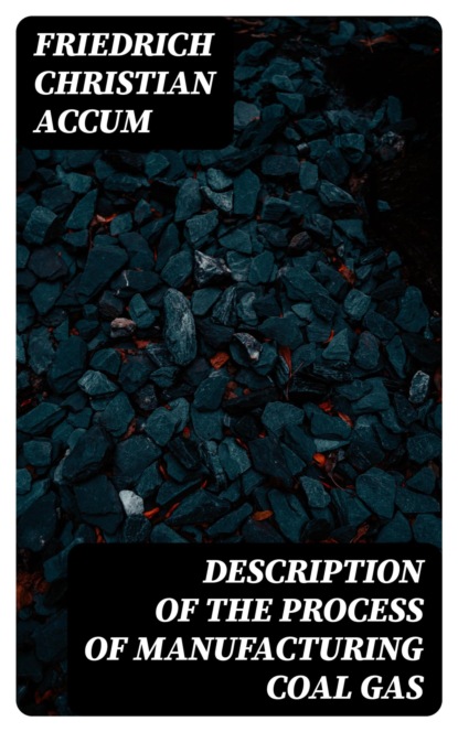 Description of the Process of Manufacturing Coal Gas