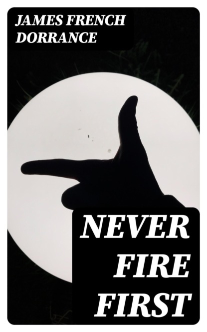 Never Fire First