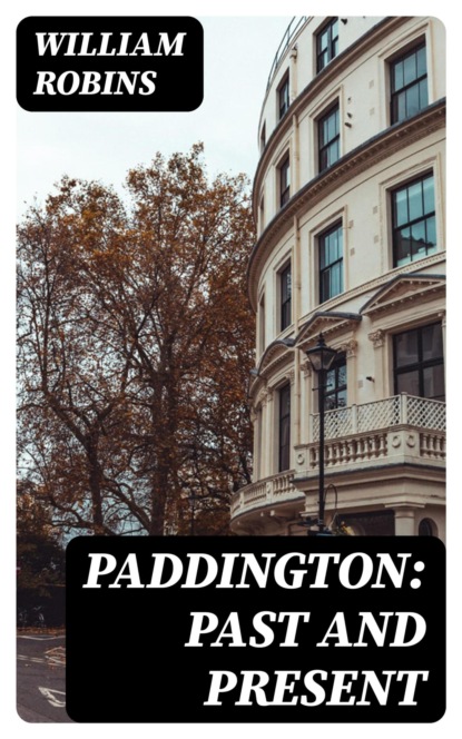 Paddington: Past and Present