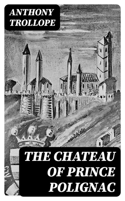 The Chateau of Prince Polignac