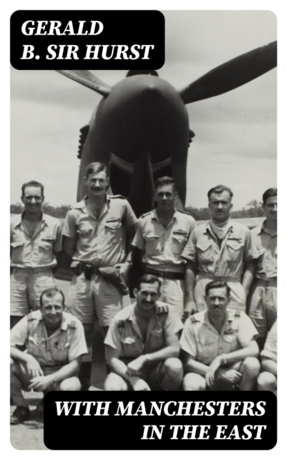 With Manchesters in the East